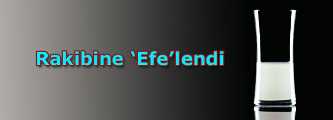Rakibine ‘Efe’lendi