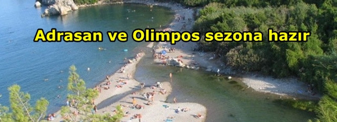 Adrasan ve Olimpos sezona hazır