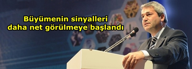 Büyümenin sinyalleri daha net görülmeye başlandı