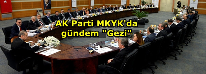 AK Parti MKYK'da gündem "Gezi"