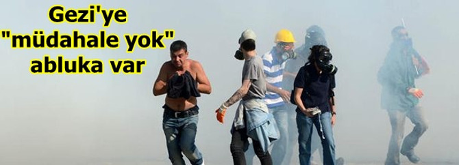 Gezi'ye "müdahale yok" abluka var