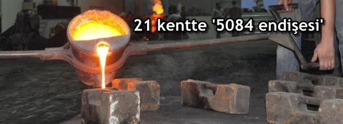 21 kentte '5084 endişesi'