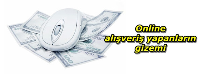 "Online alışveriş yapanların gizemi"
