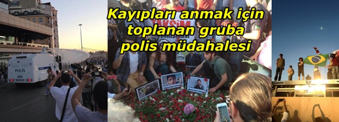 Kayıpları anmak için toplanan gruba polis müdahalesi