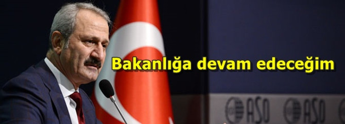 Bakanlığa devam edeceğim
