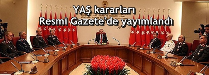 YAŞ kararları Resmi Gazete'de yayımlandı