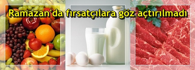 Ramazan'da fırsatçılara göz açtırılmadı
