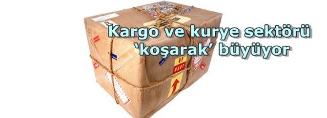 Kargo ve kurye sektörü ‘koşarak’ büyüyor