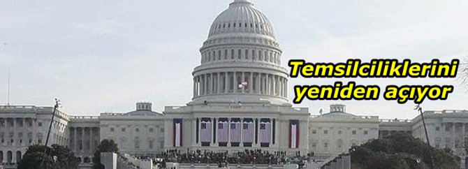 Temsilciliklerini yeniden açıyor