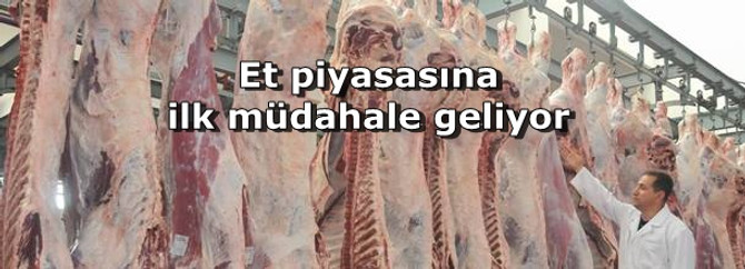 Et piyasasına ilk müdahale geliyor