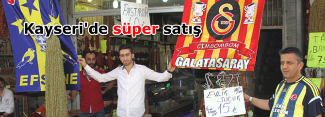 Süper Kupa, pastırma ve sucuk satışını artırdı