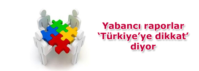 Yabancı kuruluşlara göre Türkiye zayıf halkalardan