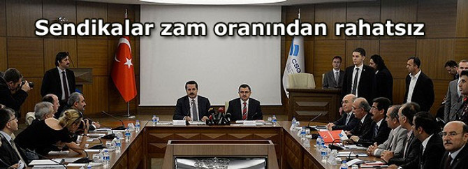 Sendikalar zam oranından rahatsız