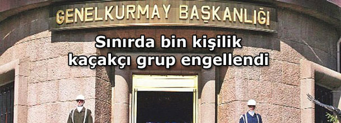 Sınırda bin kişilik kaçakçı grup engellendi