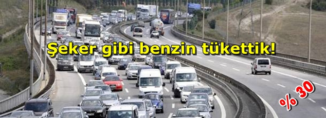 Şeker gibi benzin tükettik