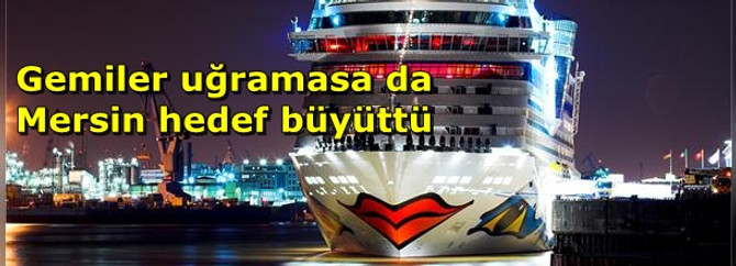 Mersin, turist sayısını kurvaziyer desteksiz 600 bin kişiye çıkaracak