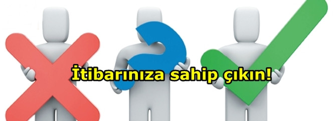 İtibarınıza sahip çıkın