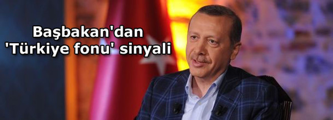 Başbakan'dan 'Türkiye fonu' sinyali