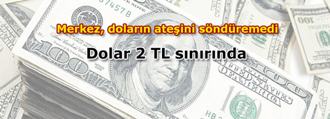 Dolar 2 TL sınırında