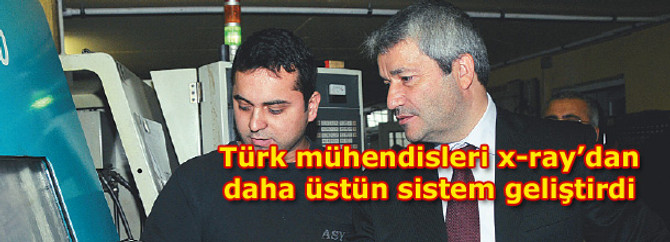Türk mühendisleri x-ray’den daha üstün sistem geliştirdi