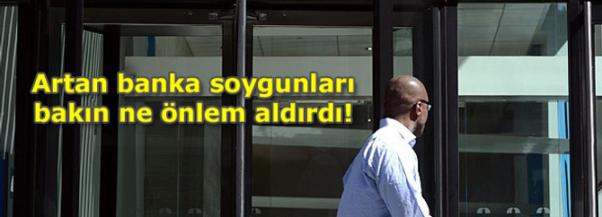 ABD'de bankaya güneş gözlüğü ile girmek yasak!