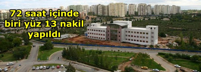 72 saat içinde biri yüz 13 nakil yapıldı