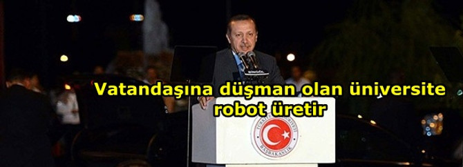 Vatandaşına düşman olan üniversite robot üretir