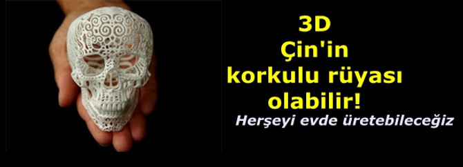 3D, Çin'in korkulu rüyası olabilir!