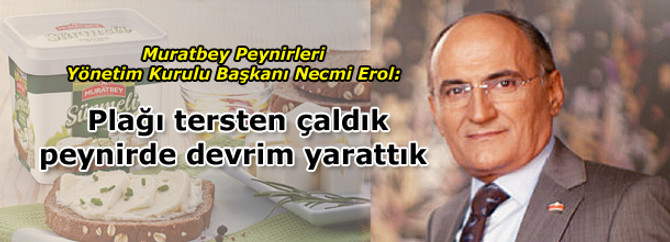 Plağı tersten çaldık, peynirde devrim yarattık