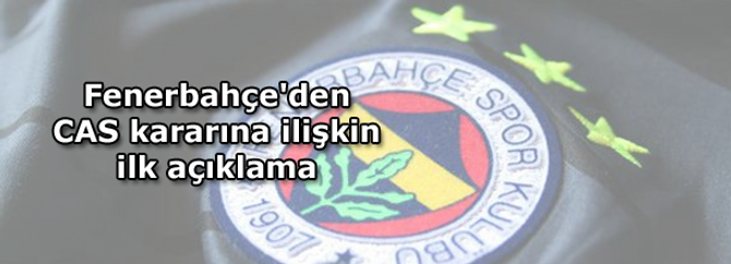 Fenerbahçe'den CAS kararına ilişkin ilk açıklama