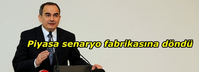 Piyasa senaryo fabrikasına döndü