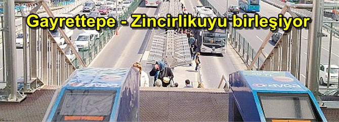 Gayrettepe - Zincirlikuyu birleşiyor