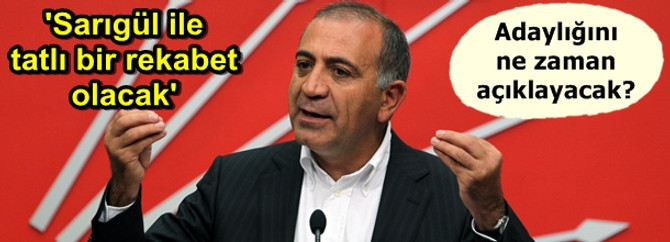 "Sarıgül ile tatlı bir rekabet olacak"