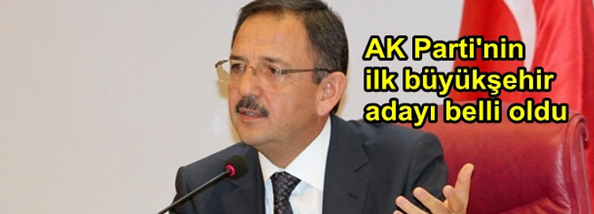 AK Parti'nin ilk büyükşehir adayı belli oldu