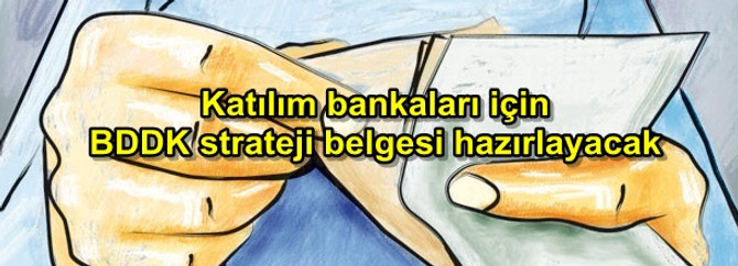 Katılım bankaları için BDDK strateji belgesi hazırlayacak