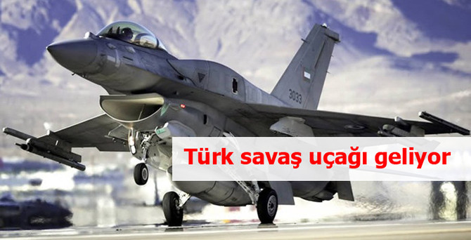 Türk savaş uçağı geliyor