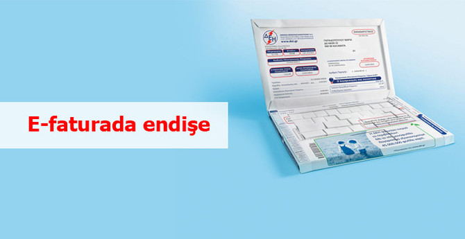 E-faturada endişe