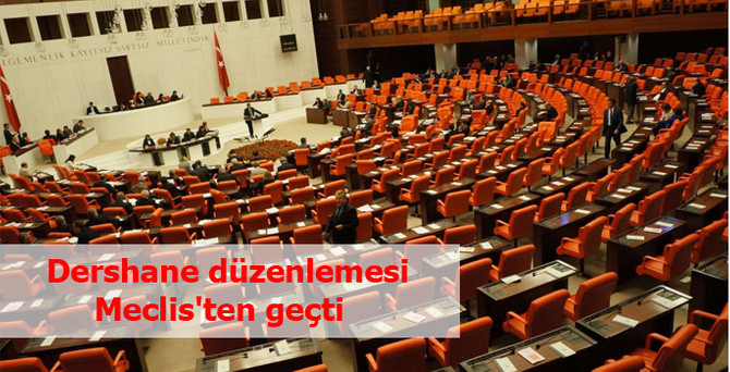 Dershane düzenlemesi Meclis'ten geçti