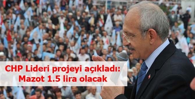 Kılıçdaroğlu'ndan "mazot" açıklaması
