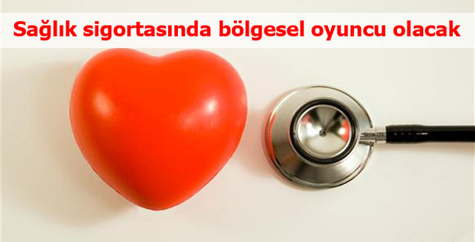 “Sağlık sigortasında bölgesel oyuncu olacağız”