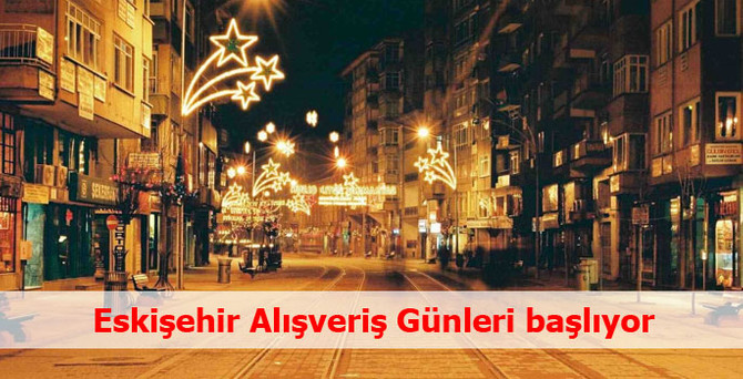 Eskişehir’de festival tadında Alışveriş Günleri başlıyor
