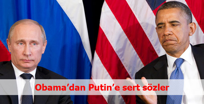 Obama'dan Putin'e sert sözler
