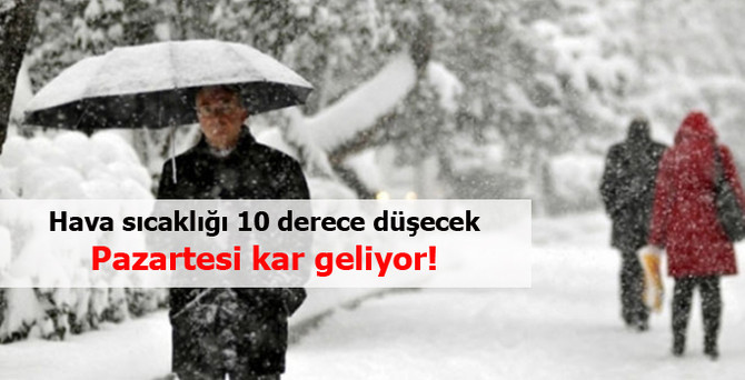 Pazartesi kar geliyor!