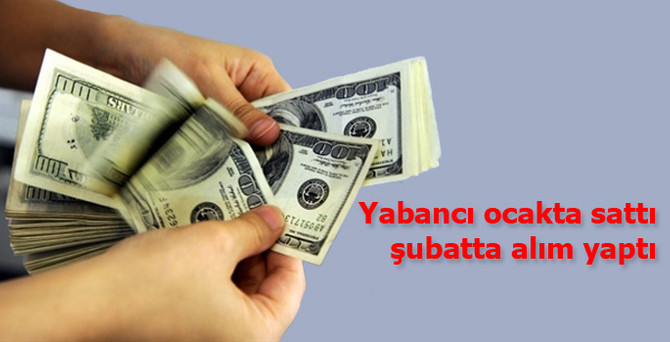 Yabancı şubatta 204 milyon dolar net alım yaptı