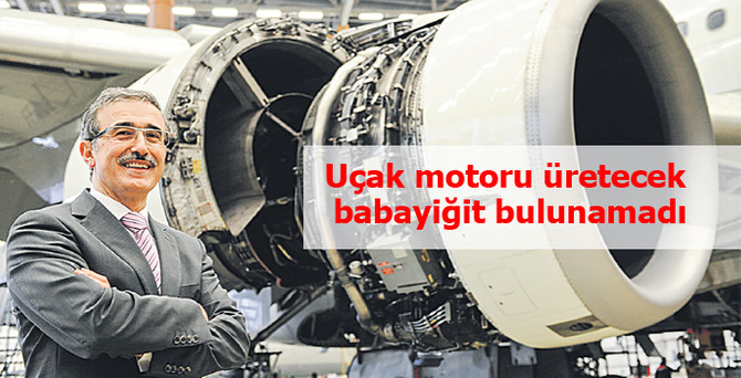 Uçak motoru üretimine girmek için elimize büyük şans geçti ama...
