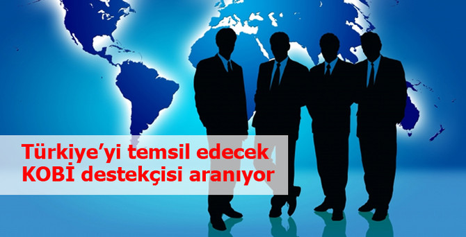 Türkiye’yi temsil edecek KOBİ destekçisi aranıyor