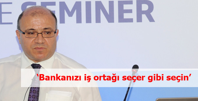 'Bankanızı iş ortağınızı seçer gibi seçin, siz de not verin'