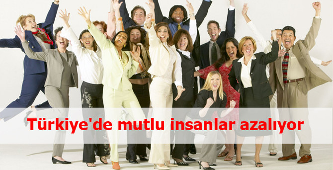 Türkiye'de mutlu insanlar azalıyor