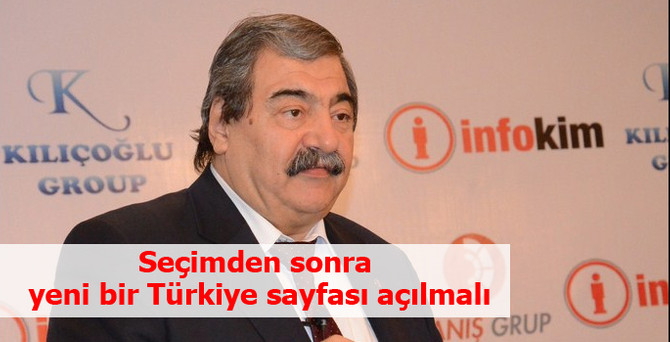 ‘Seçimden sonra yeni bir Türkiye sayfası açılmalı’