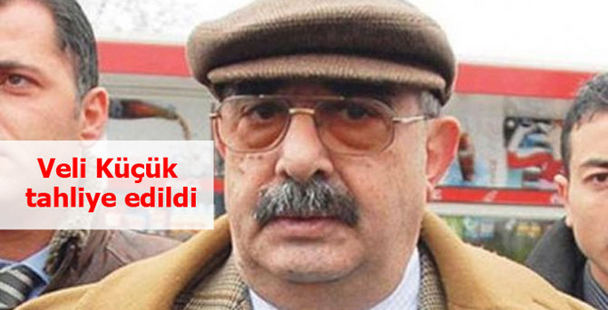 Veli Küçük, tahliye edildi